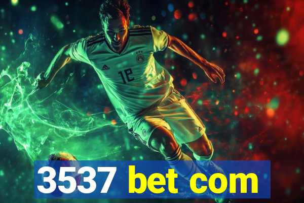 3537 bet com